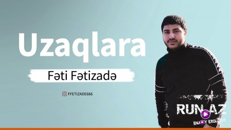 Feti Fetizde - Uzaqlara 2020
