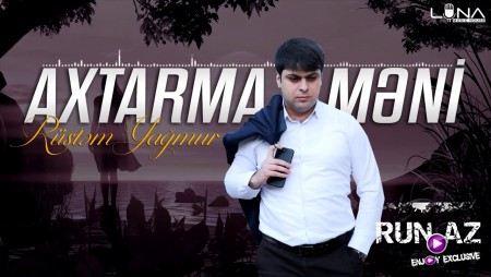 Rustem Yagmur - Axtarma Meni 2020
