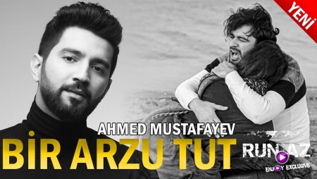 Ahmed Mustafayev - Bir Arzu Tut 2021