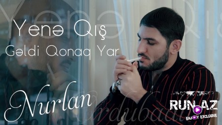Nurlan Ordubadli - Yene Qis Geldi Qonag Yar 2021