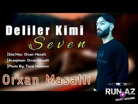 Orxan Masalli - Deliker Kimi Seven 2021