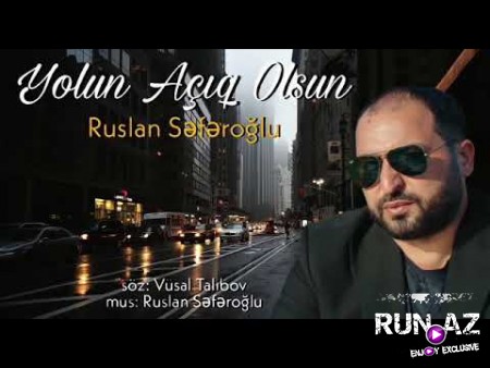 Ruslan Seferoglu - Yolun Aciq Olsun 2021