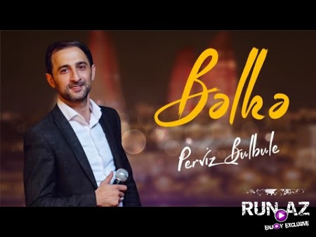 Perviz Bulbule Belke 2021