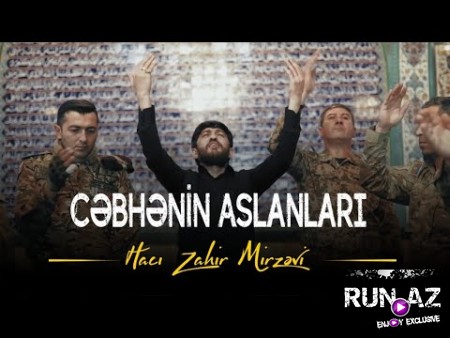 Haci Zahir Mirzevi - Cebhenin Aslanlari Bizden Salam Olsun Size 2021