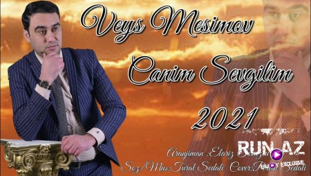 Veys Mesimov - Canim Sevgilim 2021