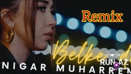Nigar Muharrem - Belke De 2021