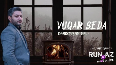 Vuqar Seda - Darixmisam Gel 2021
