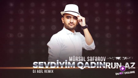 Mursel Seferov - Sevdiyim Qadin 2021 (Remix)
