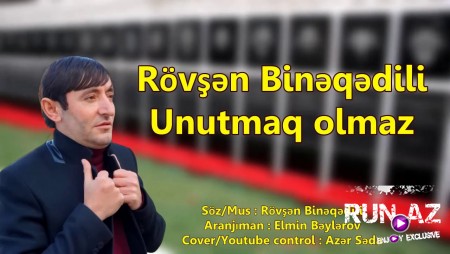 Rovsen Bineqedili - Unutmaq Olmaz 2021