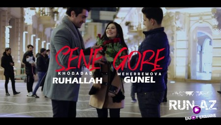 Gunel Meherremova & Ruhallah Khodadad - Sene Gore 2021