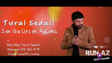 Tural Sedali - Sen Gelirsen Aglima 2021