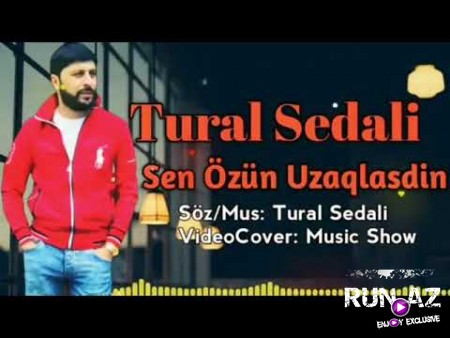 Tural Sedali - Sen Ozun Uzaqlasdin 2021
