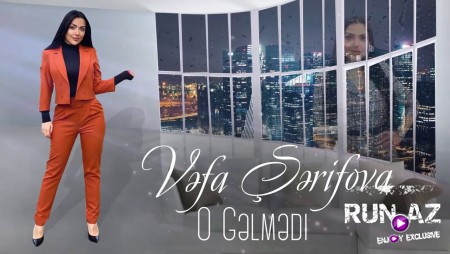 Vefa Serifova - O Gelmedi 2021