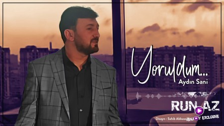 Aydin Sani - Yoruldum 2021