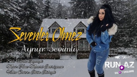 Aynur Sevimli - Sevenler Olmez 2021