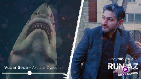 Vuqar Seda - Akulalar Oyaqdilar 2021