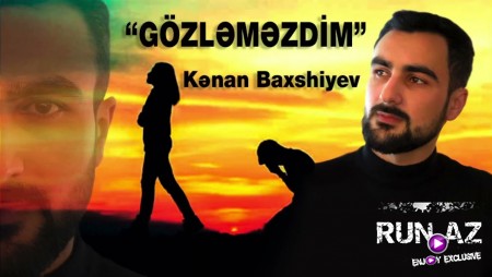 Kenan Baxsiyev - Gozlemezdim 2021