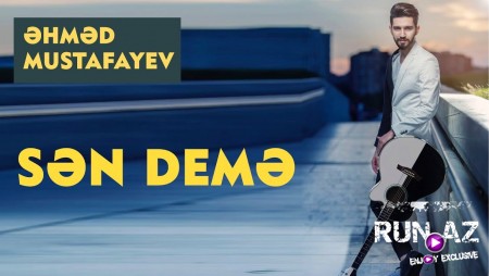 Ahmed Mustafayev - Sen Deme 2021 (Cover)