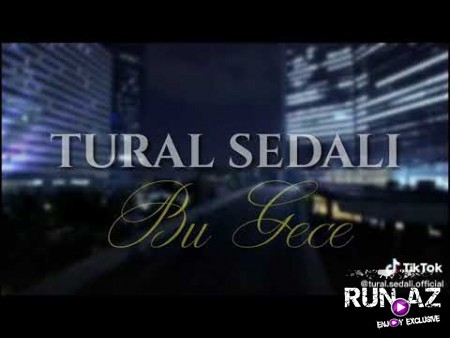 Tural Sedali - Bu Gece 2021
