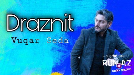 Vuqar Seda - Draznit 2021