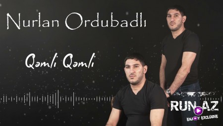 Nurlan Ordubadli - Qemli Qemli 2021 (Yeni Versiya)