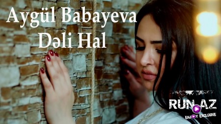 Aygul Babayeva - Deli Hal 2021