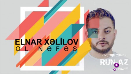 Elnar Xelilov - Ol Nefes 2021
