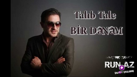 Talib Tale - Bir Denem 2021 (Yeni Versiya)