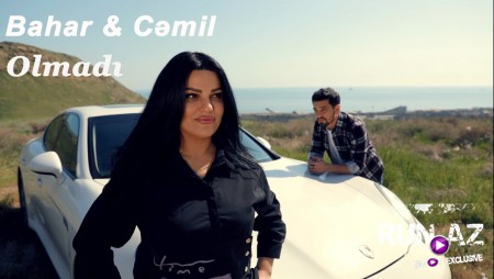 Bahar LetifQizi & Cemil - Olmadi 2021
