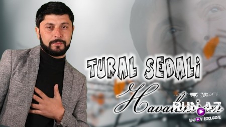 Tural Sedali - Havalaniram 2021