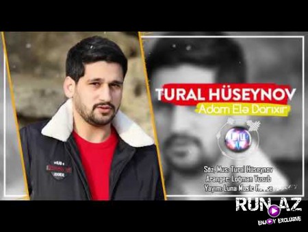 Tural Huseynov - Adam Ele Darixir 2021 (Remix)