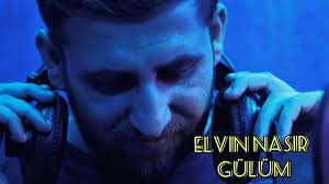 Elvin Nasir - Gulum 2021
