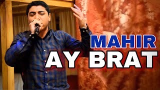 Mahir Ay Brat - Deyirdim Ki 2021
