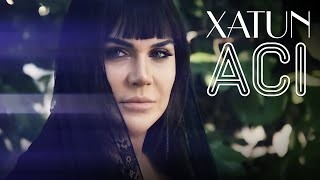 Xatun - Aci 2021