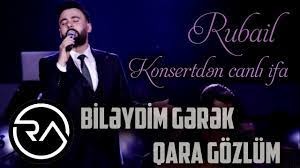Rubail Azimov - Bileydim Gerek, Qara Gozlum 2021
