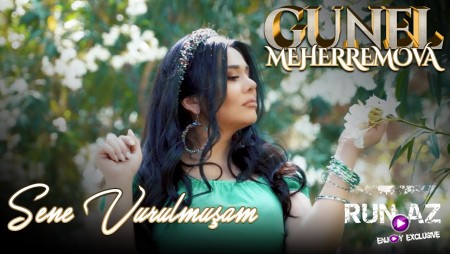 Gunel Meherremova - Sene Vurulmusam 2021