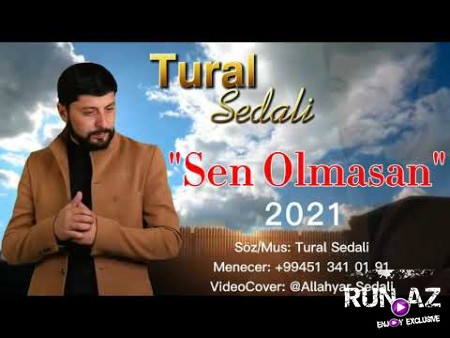 Tural Sedali - Sen Olmasan 2021