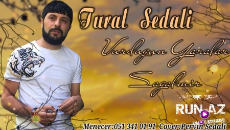 Tural Sedali - Vurdugun Yaralar Sagalmir 2021