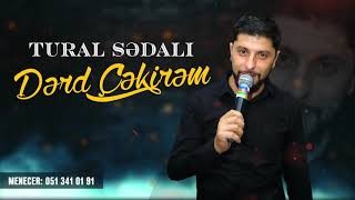 Tural Sedali - Derd Cekirem 2021