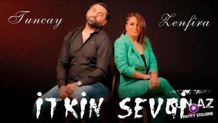 Zenfira Ibrahimova & Tuncay Berdeli - Itkin Sevgi 2021