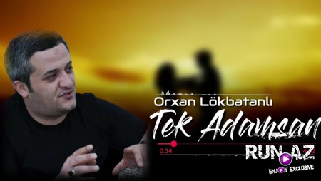 Orxan Lokbatanli - Tek Adamsan 2021