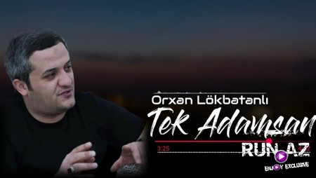 Orxan Lokbatanli - Tek Adamsan 2021 (Remix)