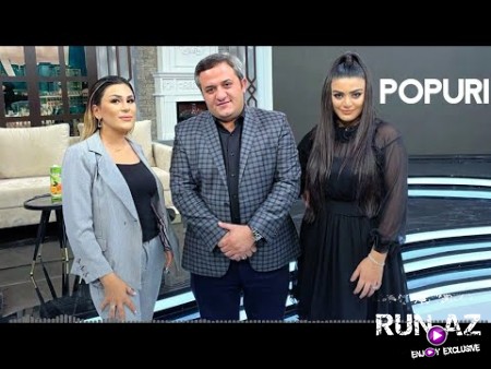 Orxan Lokbatanli & Ulviyye Namazova ft Aytac Vidadiqizi - Popuri 2021