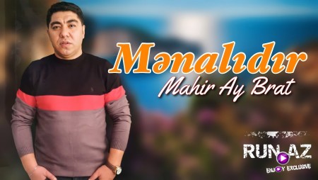 Mahir Ay Brat - Menalidir 2021