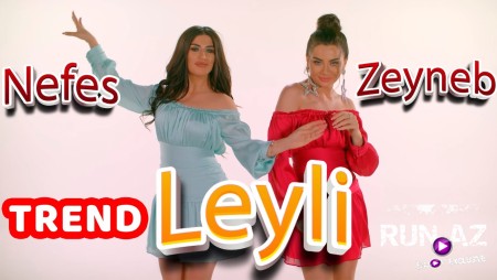 Nefes & Zeyneb Heseni - Leyli 2021