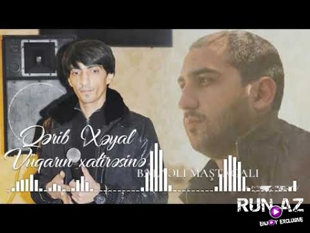 BalaEli Mastagali - Qerib Xeyal 2021 (Vuqarin Xatiresine)