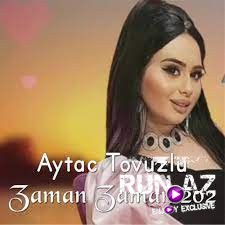 Aytac Tovuzlu - Zaman Zaman 2021