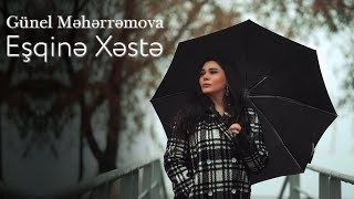 Gunel Meherremova - Esqine Xeste 2021