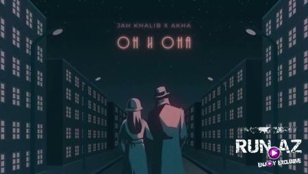 Jah Khalib x Akha - Он и Она 2021