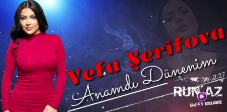 Vefa Serifova - Anamdi Dunenim 2021